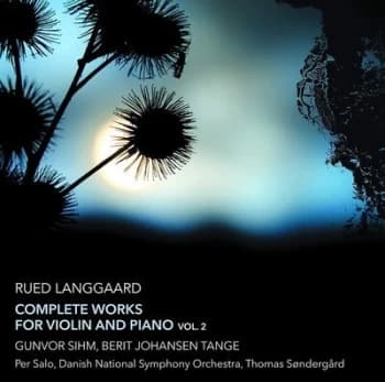 Langgaard Complete Works for Violin and Piano - Volume 2 by Rued Langgaard CD Album