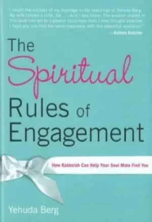 The spiritual rules of engagement by Yehuda Berg