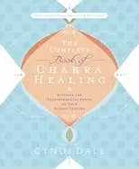 complete book of chakra healing activate the transformative power of your e