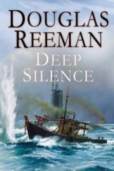The Deep Silence by Douglas Reeman Book