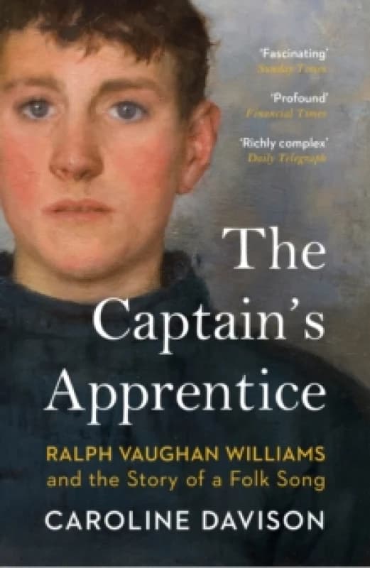 The Captain's Apprentice : Ralph Vaughan Williams and the Story of a Folk Song Paperback / softback