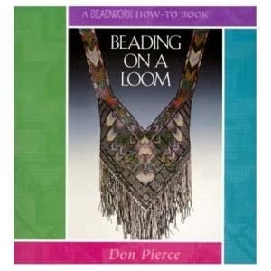 Beading on a Loom by Don Pierce Paperback