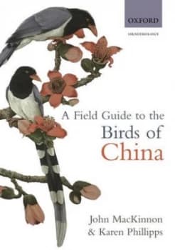 A Field Guide to the Birds of China by John Mackinnon Book