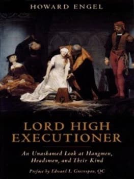 Lord High Executioner by Howard Engel Hardback