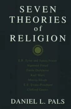 Seven Theories of Religion by Daniel L Pals Paperback