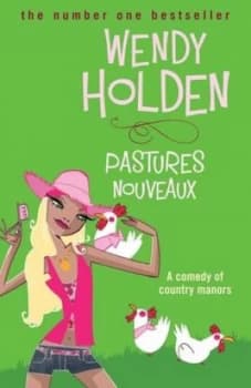 Pastures Nouveaux by Wendy Holden Paperback