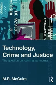 Technology Crime and JusticeThe Question Concerning Technomia