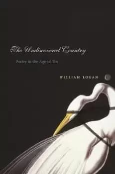 The Undiscovered Country by William Logan