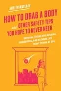 how to drag a body and other safety tips you hope to never need survival tr