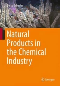 Natural Products in the Chemical Industry by Bernd Schaefer Hardback