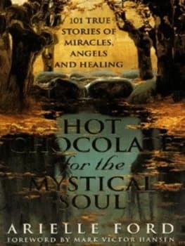 Hot Chocolate for the Mystical Soul by Arielle Ford Paperback
