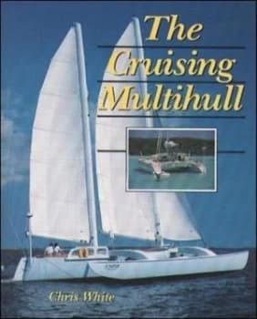 The cruising multihull by Chris White