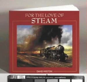 For the Love of Steam by David Weston Book