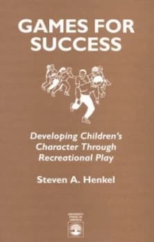 Games for Success by Steven Alan Henkel Book