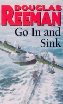 Go in and Sink by Douglas Reeman Paperback