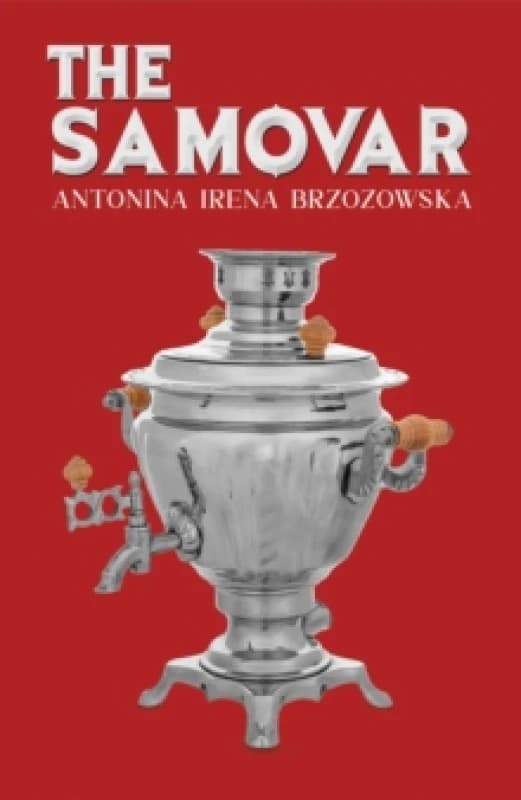 The Samovar. Paperback. By Antonina Irena Brzozowska Books