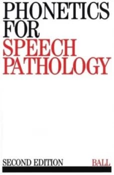 Phonetics for Speech Pathology by Martin J. Ball Paperback