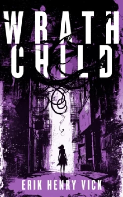 Wrath Child. Paperback. By Erik Henry Vick Books