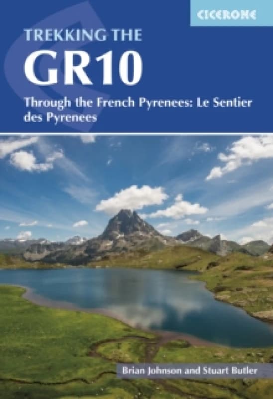 Trekking the GR10 : Through the French Pyrenees: Le Sentier des Pyrenees Paperback / softback