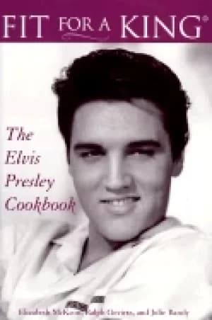 fit for a king the elvis presley cookbook
