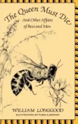 queen must die and other affairs of bees and men