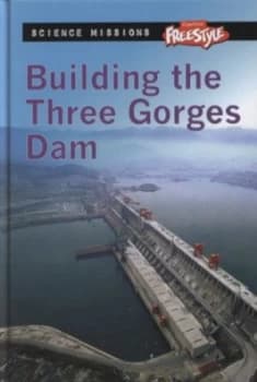 Building the Three Gorges Dam by L. Patricia Kite Hardback