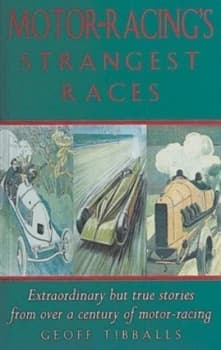 Motor-Racings Strangest Races by Geoff Tibballs Paperback