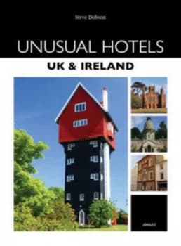 Unusual Hotels by Steve Dobson Book
