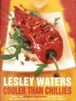 Cooler Than Chillies by Lesley Waters and Gus Filgate Hardback