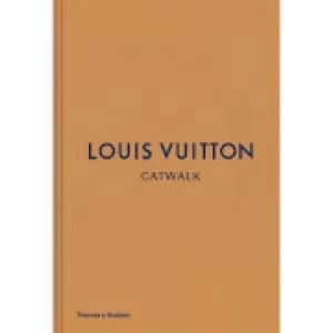 Thames and Hudson Ltd: Louis Vuitton Catwalk - The Complete Fashion Collections