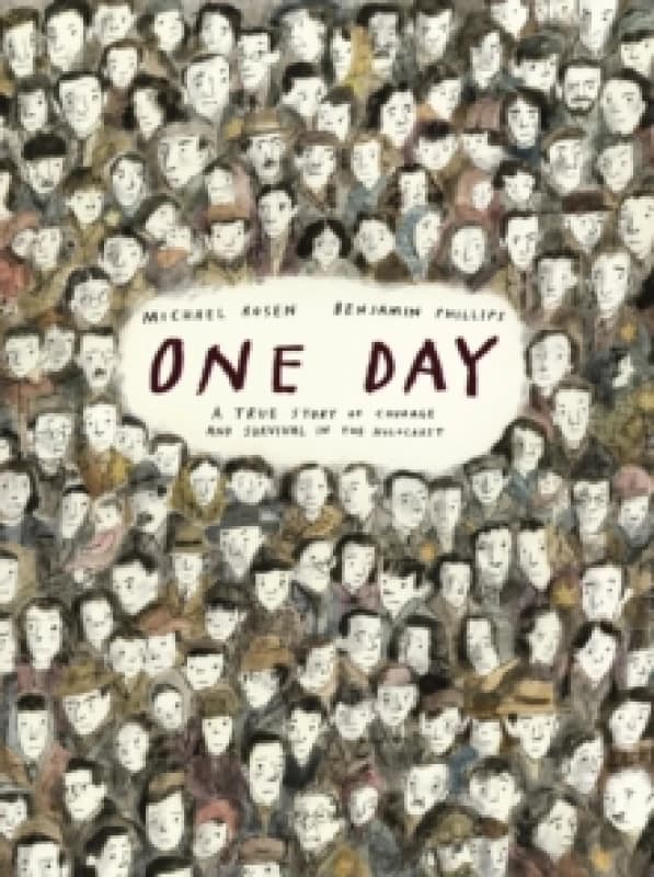 One Day: A True Story of Courage and Survival in the Holocaust : A powerful introduction to a key history topic from an award-winning author and illus