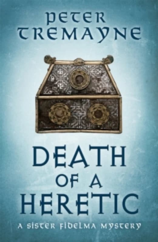 Death of a Heretic (Sister Fidelma Mysteries Book 33) Paperback / softback
