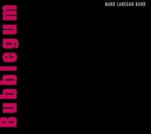 Bubblegum by Mark Lanegan CD Album