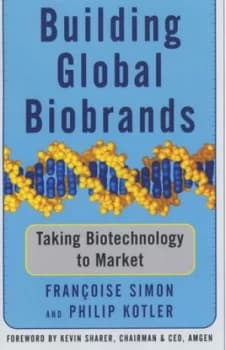 Building Global Biobrands by Philip Kotler Hardback