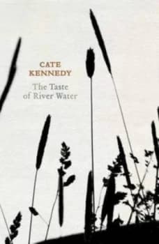 The Taste of River Water by Cate Kennedy Paperback