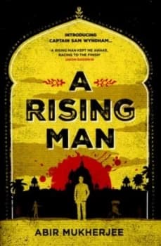 A Rising Man by Abir Mukherjee Hardback