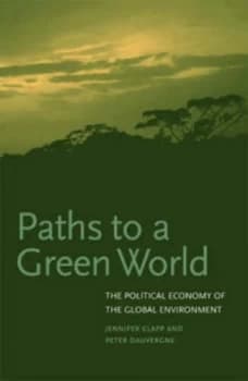 Paths to a Green World by Jennifer Clapp Paperback