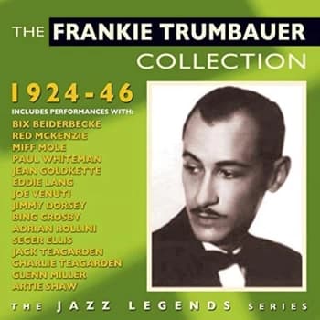 Frankie Trumbauer - The Frankie Trumbauer Collection CD