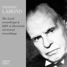 Frederic Lamond: The Liszt Recordings & HMV & Electrola /...