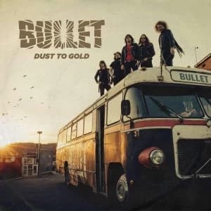 Bullet - Dust To Gold Vinyl
