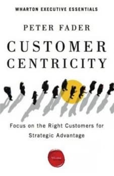 Customer Centricity by Peter Fader Paperback