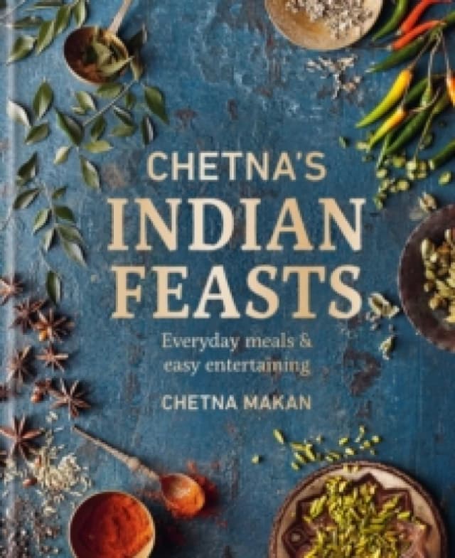 Chetna's Indian Feasts. Hardback. By Chetna Makan Books