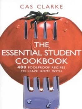 The Essential Student Cookbook by Cas Clarke Paperback