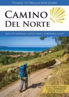Camino del Norte : Irun to Santiago along Spains Northern Coast