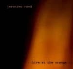 Jeronimo Road - Live At The Orange (Music CD)