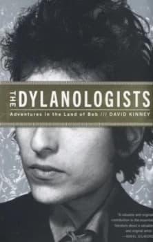 The Dylanologists by David Kinney Hardback