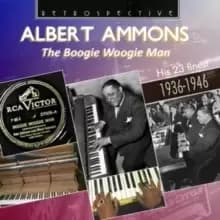 The Boogie Woogie Man: His 23 Finest 1936 - 1946