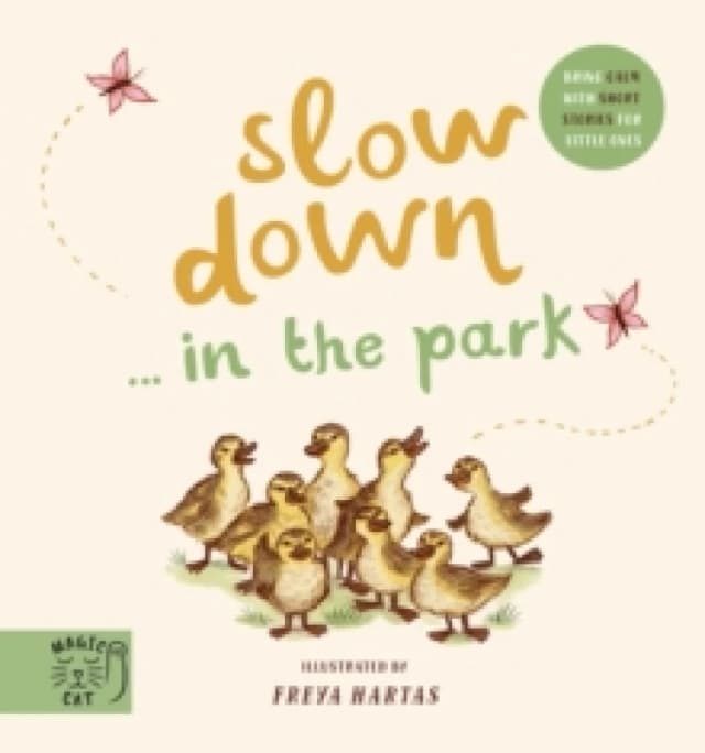 Slow Down Discover Nature in the Park : Bring calm to Baby's world with 6 mindful nature moments Board book