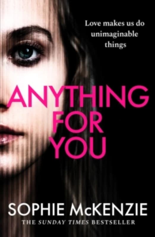 Anything For You : A tense and unputdownable psychological thriller from the SUNDAY TIMES bestselling author Paperback / softback