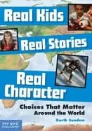 real kids real stories real character choices that matter around the world